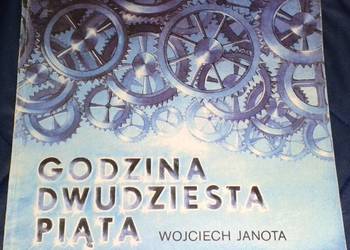 Godzina dwudziesta piąta - Wojciech Janota