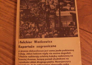 Melchior Wańkowicz - Reportaże zagraniczne