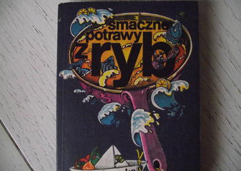 "SMACZNE POTRAWY Z RYB" - KAZIMIERA PYSZKOWSKA