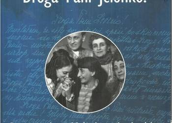 Droga Pani Jelonko! Portret adresatki i obraz środowiska