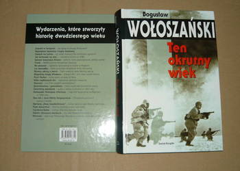 Bogusław Wołoszański Ten okrutny wiek książka