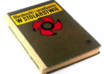 Obrabiarki i urządzenia w stolarstwie