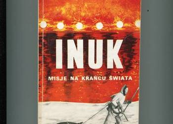 Inuk Misje na krańcu świata - Roger Builard