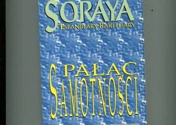 Pałac samotności - Księżniczka Soraya
