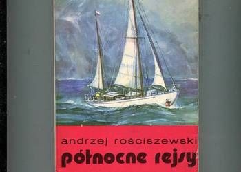 Północne rejsy - Andrzej Rościszewski
