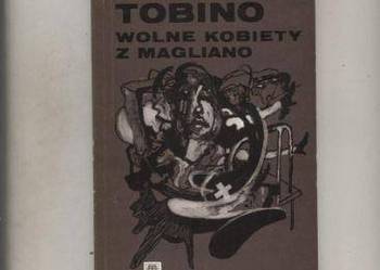 Tobino Mario - Wolne kobiety z Magliano