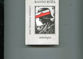 Ranni różą Poeci walczącej Warszawy