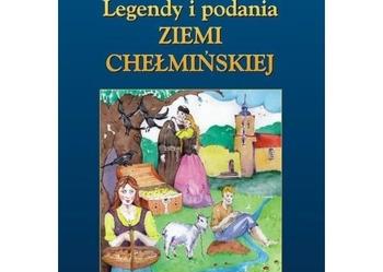 Legendy i Podania Ziemi Chełmińskiej
