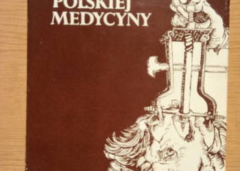 ,,Kolumbowie Polskiej Medycyny" - książka 1977r. A. Korsak