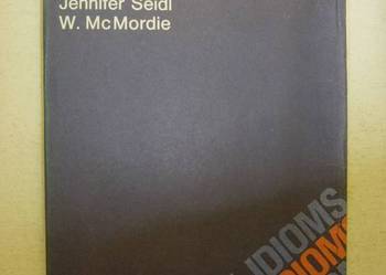 ENGLISH IDIOMS AND HOW TO USE THEM - J. SEIDL
