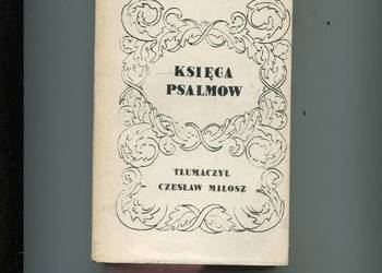 Księga psalmów - Tłumaczył Czesław Miłosz