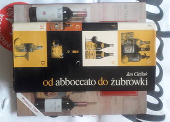 Od abboccato do żubrówki - Jan Cieślak