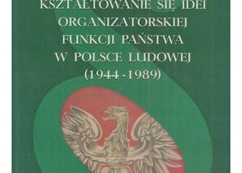 Administracja świadcząca. Kształtowanie się idei organizator