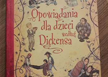książka dla dzieci "opowiadania według Dickensa" stan bdb-