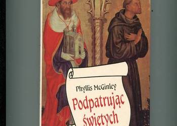 Podpatrując świętych Phyllis McGinley