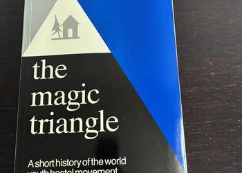 A. Grassl, G. Heath - The Magic Triangle: A Short History of Youth Hostel