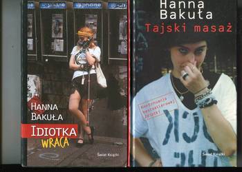 Tajski masaż , Idiotka wraca- Hanna Bakuła Tajski masaż , Idiotka wraca- Hanna Bakuła