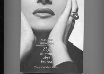 Zbyt dumna zbyt krucha Powieść o Marii Callas