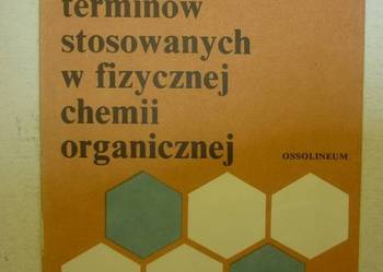 GOLOSARIUSZ TERMINÓW STOSOWANYCH W FIZ. CHEMII ORGANICZNEJ
