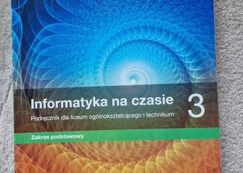 Informatyka na czasie 3 zakres podstawowy