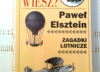 Czy wiesz? Zagadki Lotnicze - Paweł Elsztein