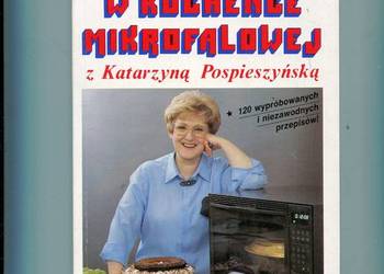 Gotujemy w kuchence mikrofalowej z Katarzyną Pospieszyńską