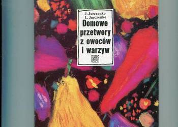 Domowe przetwory z owoców i warzyw