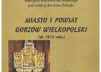 Miasto i powiat Gorzów Wielkopolski (do 1815 roku)