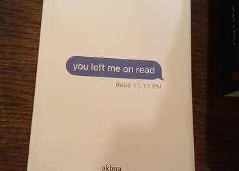 You left me on read. Akhira. Po angielsku!