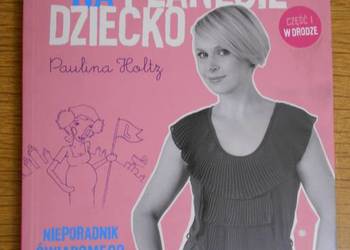 Paulina Holtz - Luśka na planecie dziecko - część I Paulina Holtz - Luśka na planecie dziecko - część I