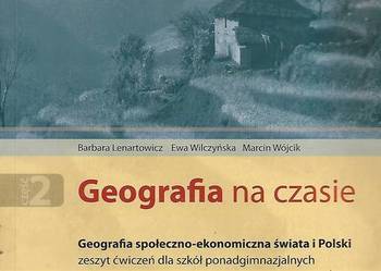 Geografia na czasie - B. Lenartowicz, E. Wilczyńska, M. Wójc
