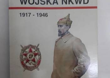 WOJSKA NKWD 1917-1946 - RUTKIEWICZ J. KULIKOW N. W.