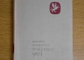 Melchior Wańkowicz - Walczący Gryf