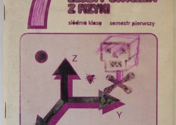 ZESZYT ĆWICZEŃ Z FIZYKI - KLASA VII - I SEMESTR