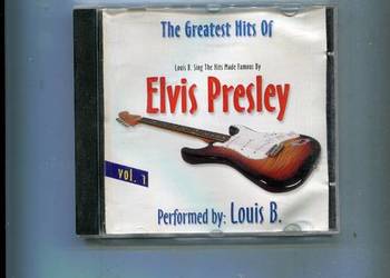 The Greatest Hits of Elvis Presley vol.1 wykonawca Louis B. Płyta CD