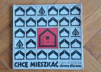 Książka Chcę mieszkać, domy dla was - Ewa Podolak