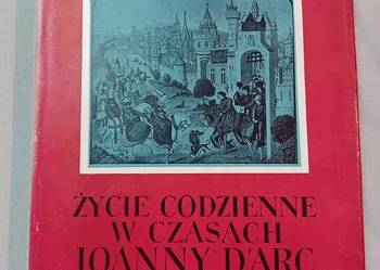 Marcelin Defourneaux. Życie codzienne w czasach Joanny D'Arc. PIW, 1963r.