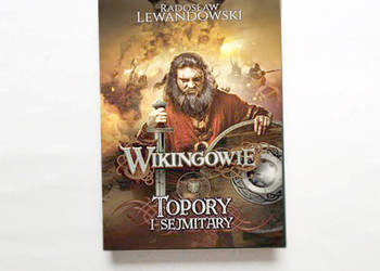 książka Wikingowie Topory i sejmitary, powieść R.Lewandowski