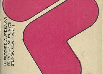 Fizykoterapia - podręcznik / medycyna / fizjoterapia / lecznictwo / zdrowie Fizykoterapia - podręcznik / medycyna / fizjoterapia / lecznictwo / zdrowie