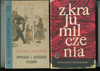 Opowieści z Dalekiego Wschodu+ Z kraju milczenia  - Wojciech Żukrowski