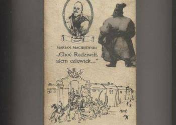 Choć Radziwiłł,alem człowiek...gawęda romantyczna prozą