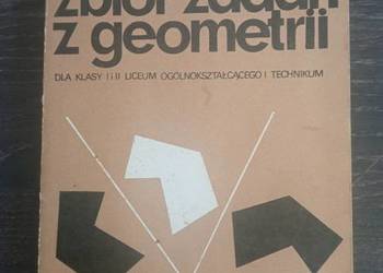 Zbiór zadań z geometrii do I i II klasy liceum i technikum.