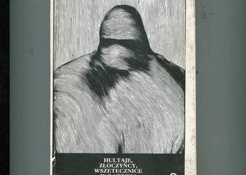 Hultaje złoczyńcy wszetecznice w dawnym Krakowie