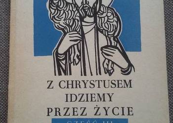 Katechizm Z Chrystusem idziemy przez życie