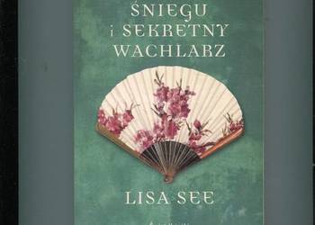 Kwiat śniegu i sekretny wachlarz - Lisa See