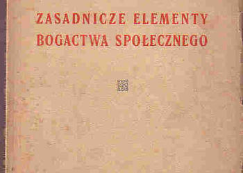 (853) ZASADNICZE ELEMENTY BOGACTWA - DR. S KLIMECKI   1933 R