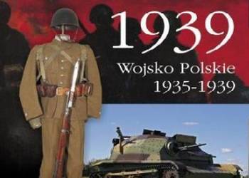 WRZESIEŃ 1939 WOJSKO POLSKIE 1935-1939 WRZESIEŃ 1939 WOJSKO POLSKIE 1935-1939