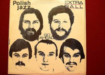 Polish jazz . Extra Ball - Go ahead . Płyta winyl - stan Bardzo Dobry
