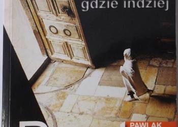PIEKŁO JEST GDZIE INDZIEJ - PAWLAK BEATA