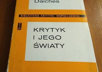 Krytyk i jego światy : szkice literackie / David Daiches